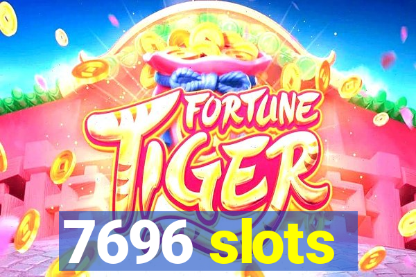 7696 slots